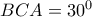 BCA={{30}^{0}}