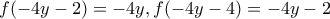 f(-4y-2)=-4y,f(-4y-4)=-4y-2