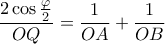 \dfrac{2\cos\frac{\varphi}{2}}{OQ}=\dfrac{1}{OA}+\dfrac{1}{OB}