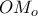 \displaystyle{OM_o}