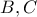B ,C