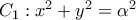 {C_1}:{x^2} + {y^2} = {\alpha ^2}