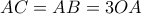 AC=AB=3OA AC=AB=3OA