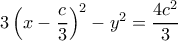 3\left (x- \dfrac {c}{3} \right )^2 -y^2= \dfrac {4c^2}{3}