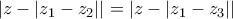 |z-|z_{1}-z_{2}||=|z-|z_{1}-z_{3}||