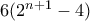 6(2^{n+1}-4)