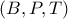 \left( {B,P,T} \right)