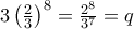 3\left(\frac{2}{3}\right)^8=\frac{2^8}{3^7} = q