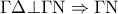 \Gamma \Delta  \bot \Gamma {\rm N} \Rightarrow \Gamma {\rm N}