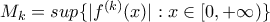 M_k=sup \{ |f^{(k)}(x)|: x \in [0,+\infty)\}