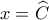 x = \widehat C