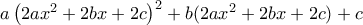 a\left(2ax^2+2bx+2c\right)^2+b(2ax^2+2bx+2c)+c