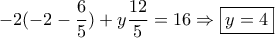  - 2( - 2 - \dfrac{6}{5}) + y\dfrac{{12}}{5} = 16 \Rightarrow \boxed{y = 4}