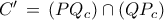 C'\,=\,(PQ_{c})\cap (QP_{c}) C'\,=\,(PQ_{c})\cap (QP_{c})