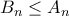\displaystyle{{B_n} \le {A_n}}
