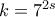 k=7^{2s}