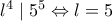l^4 \mid 5^5\Leftrightarrow l=5
