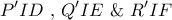 \displaystyle{P'ID{\text{ }}{\text{,  }}Q'IE{\text{  \&   }}R'IF}