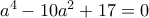a^4-10a^2+17=0
