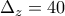 \displaystyle{{\Delta _z} = 40}