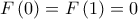 \displaystyle F\left( 0 \right) = F\left( 1 \right) = 0