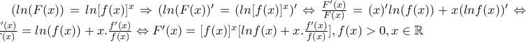 (ln(F(x))=ln[f(x)]^x\Rightarrow (ln(F(x))'=(ln[f(x)]^x)'\Leftrightarrow  
\frac{F'(x)}{F(x)}=(x)'ln(f(x))+x(lnf(x))'\Leftrightarrow \frac{F'(x)}{F(x)}=ln(f(x))+x.\frac{f'(x)}{f(x)}\Leftrightarrow F'(x)=[f(x)]^{x}[lnf(x)+x.\frac{f'(x)}{f(x)}], f(x)>0, x\in \mathbb{R}