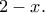 2-x.