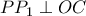 \displaystyle{ PP_1 \perp{OC}}