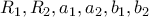 R_1,R_2,a_1,a_2,b_1,b_2 R_1,R_2,a_1,a_2,b_1,b_2