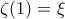 \zeta(1)=\xi