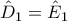\hat D_1= \hat E_1