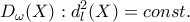 \displaystyle{D_{\omega} (X) : d_{l}^{2}(X) = const.}