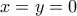 \displaystyle{x=y=0 }