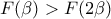 F(\beta )>F(2\beta )