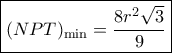 \boxed{{(NPT)_{\min }} = \frac{{8{r^2}\sqrt 3 }}{9}}