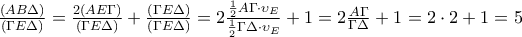 \frac{(AB\Delta)}{(\Gamma E\Delta)} = \frac{2(AE\Gamma)}{(\Gamma E\Delta)} + \frac{(\Gamma E\Delta)}{(\Gamma E\Delta)} = 2\frac{ \frac{1}{2} A\Gamma \cdot \upsilon_{E}}{\frac{1}{2} \Gamma \Delta \cdot \upsilon_{E}} +1 = 2\frac{A\Gamma}{\Gamma \Delta} + 1 = 2\cdot 2 +1 =5