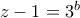 z-1=3^b