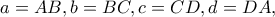 \displaystyle{a=AB,b=BC,c=CD, d=DA,}