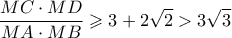 \displaystyle \frac{{MC \cdot MD}}{{MA \cdot MB}} \geqslant 3 + 2\sqrt 2  > 3\sqrt 3 