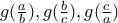 g(\frac{a}{b}),g(\frac{b}{c}),g(\frac{c}{a})