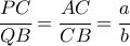 \cfrac{PC}{QB} = \cfrac{AC}{CB} = \cfrac{a}{b}