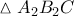 \vartriangle {{A}_{2}}{{B}_{2}}C