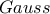 Gauss