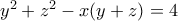 y^2+z^2-x(y+z)=4