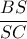 \dfrac{{BS}}{{SC}}