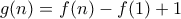 g(n)=f(n)-f(1)+1