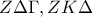 Z\Delta \Gamma, ZK\Delta