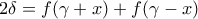 2\delta=f(\gamma+x)+f(\gamma-x)