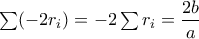 \sum (-2r_i)=-2\sum r_i=\dfrac{2b}{a}