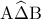 {\rm A}\widehat \Delta {\rm B}